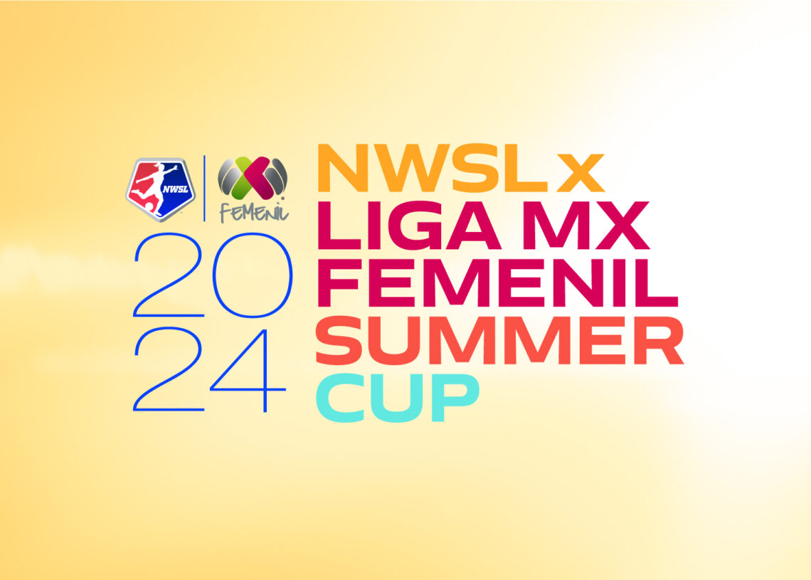 NWSL x Liga MX Femenil Summer Cup 2024 North American women's soccer